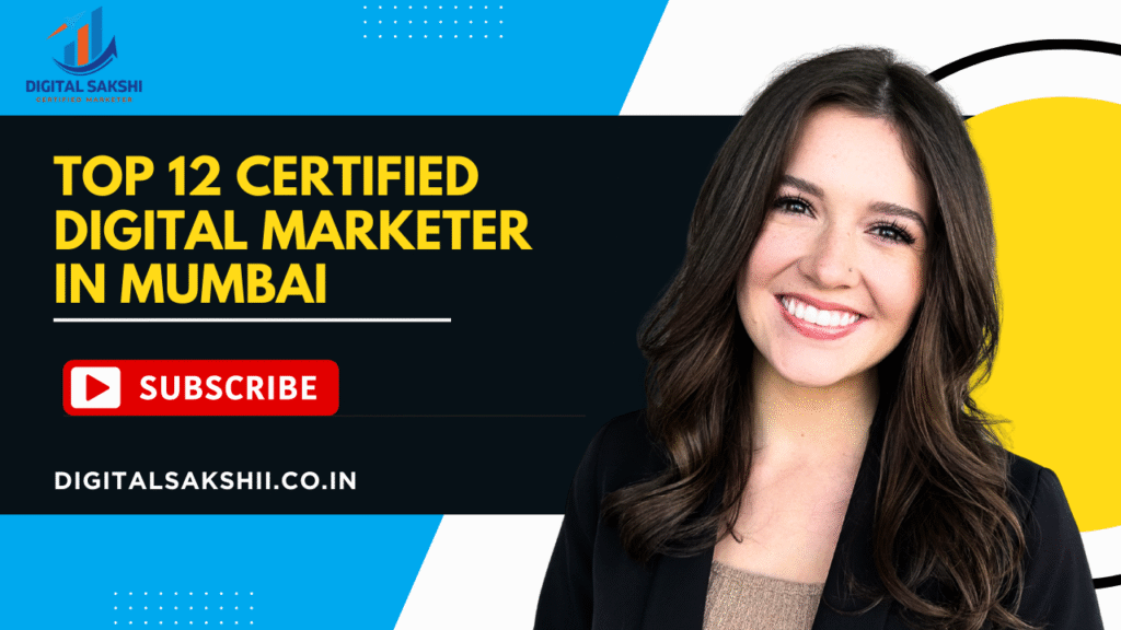 Top 12 Certified Digital Marketer In Mumbai